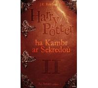 Harry Potter ha kambr ar sekredoù - J.J. Rowling - Le Temps Editeur-An Amzer - broché - Méthode de langue