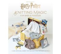 Harry Potter: Knitting Magic for Baby and Toddler