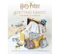 Harry Potter: Knitting Magic for Baby and Toddler