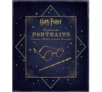 HARRY POTTER LA GALERIE DES PORTRAITS