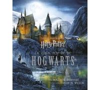 HARRY POTTER LA GUIA POP-UP DE HOGWARTS