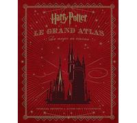 Collectif – Harry Potter : Le Grand Atlas – La magie au cinéma – Cartonné