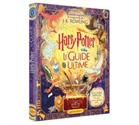 Collectif, traduit par Jean‑François Ménard & Laetitia Devaux – Harry Potter : Le guide ultime – Relié