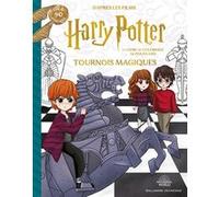 Harry Potter - Le Livre de coloriage de Poudlard - Tournois magiques