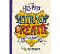 Harry Potter - Lettrage créatif harry Potter Roeder Jay (Auteur), Sophie Lecoq (Traduction)