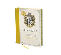 HARRY POTTER - LOYAUTE : JOURNAL INTIME POUR CULTIVER SON AM