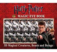 Harry Potter Magic Eye Book: 3D Magical Creatures, Beasts and Beings