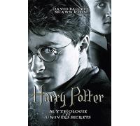 Harry Potter: Mythologie et Univers Secrets