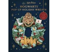 Insight Editions Couronne de Noël pop-up Harry Potter: Hogwarts – Relié