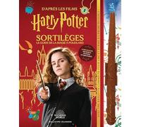 Harry Potter - Sortilèges: Le guide de la magie à Poudlard