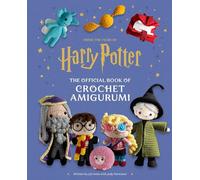 Harry Potter : The Official Book of Crochet Amigurumi – Insight Editions