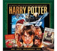 Harry Potter - The Unofficial Guide to the Collectibles of Our Favorite Wizard