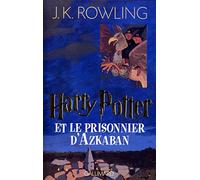 Harry Potter, tome 3 : Harry Potter et le Prisonnier d'Azkaban
