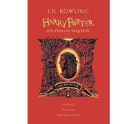 Harry Potter - Tome 6 - Harry Potter Et Le Prince De Sang-Mêlé (Gryffondor)