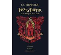 Harry Potter - Tome 7 - Harry Potter Et Les Reliques De La Mort - (Gryffondor)