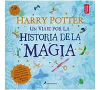 Harry Potter Un viaje por la historia de la magia Harry Potter A History of Magic by The British Library Rowling, J K (Auteur)