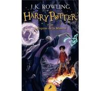 Harry Potter y las Reliquias de la Muerte Harry Potter and the Deathly Hallows by J K Rowling J K Rowling (Auteur)