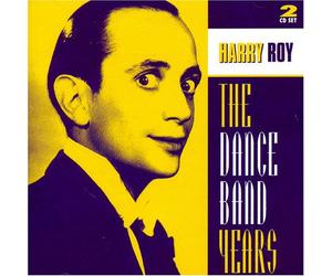 Harry Roy - The Dance Band Years [Import]