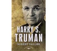 Harry S. Truman, American Presidents Series Robert Dallek (Auteur)