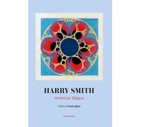 Harry Smith: American Magus
