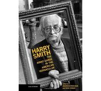 [(Harry Smith: The Avant-garde in the American Vernacular)] [ Edited by Andrew Perchuk, Edited by Rani Singh ] [January, 2010]