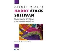Harry Stack Sullivan Michel Minard (Auteur)