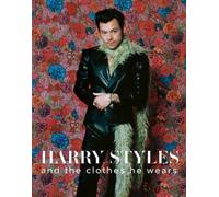 Harry Styles: and the clothes he wears (the clothes they wear) by Terry Newman