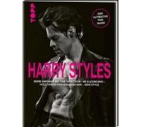 Harry Styles. Seine Anfänge Mit One Direction - Im Alleingang - Hollywood-Herzensbrecher - Sein Style