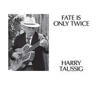 HARRY TAUSSIG - FATE IS ONLY TWICE - CD - D3447z