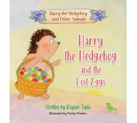Harry the Hedgehog and the Lost Eggs