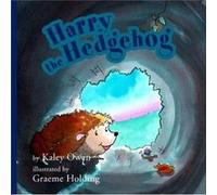 Harry the Hedgehog by Kaley Owen Unknown (Auteur)