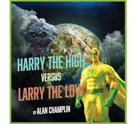 Harry the High Versus Larry the Low