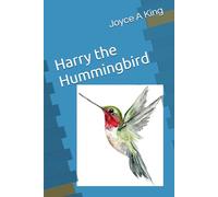 Harry the Hummingbird: Migration is hard for a tiny bird.