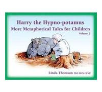Harry The Hypno Potamus Linda Thomson, (Auteur)