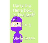 Harry the Ninja book 3: The Staff of Monsters