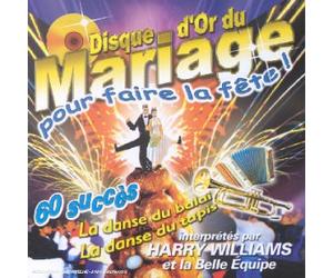 Harry Williams - Disque d'or du mariage pour faire la fête : 60 succès