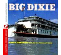 Harry Zimmerman And His Big Dixieland Band - Big Dixie (Digitally Remastered)