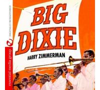 Harry Zimmerman And His Big Dixieland Band - Big Dixie tally Remastered)