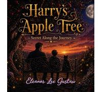 Harry's Apple Tree: Secret Along the Journey