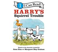 Harry's Squirrel Trouble: A Fun I Can Read Story about a Mischievous Dog and a Tricky Squirrel for Children (Ages 4-8)