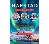 Harstad Guía de viajes 2026: Campamento base sin aglomeraciones en el norte de Noruega: Guía para la aurora boreal, el sol de medianoche, senderismo ... de un día a Senja, Vesterålen y Lofoten.
