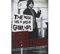 Hart, Grant - Every Everything: The Music, Life and Ti