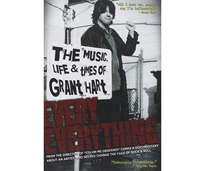 Hart, Grant - Every Everything: the Music, Life and Ti
