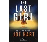 Hart, J: Prima Città. The Last Girl