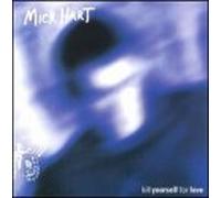 Hart, Mick - Kill Yourself for Love