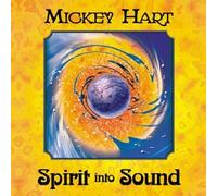 Hart, Mickey - Spirit Into Sound