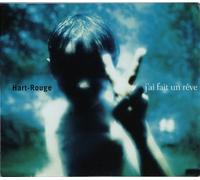 Hart Rouge - J'ai Fait Un Reve [Digipack]