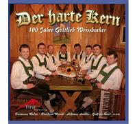 Harte Kern,der - 100 Jahre Gottlieb Weissbacher [Import]