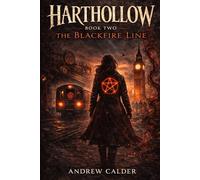 Harthollow Book Two: The Blackfire Line: A System That Learns What You Owe