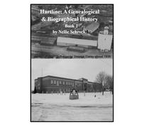 Hartline: A Genealogical & Biographical History: Book 2